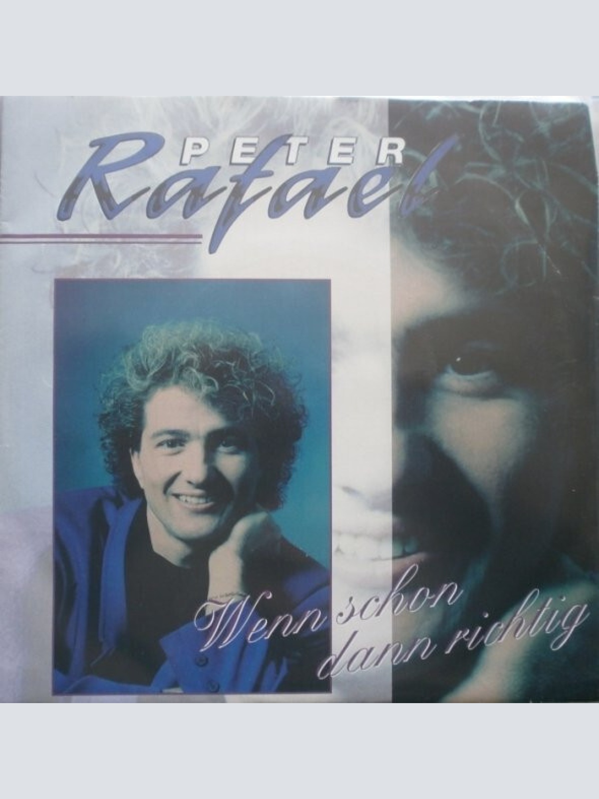 7", Single Peter Rafael - Wenn Schon Dann Richtig