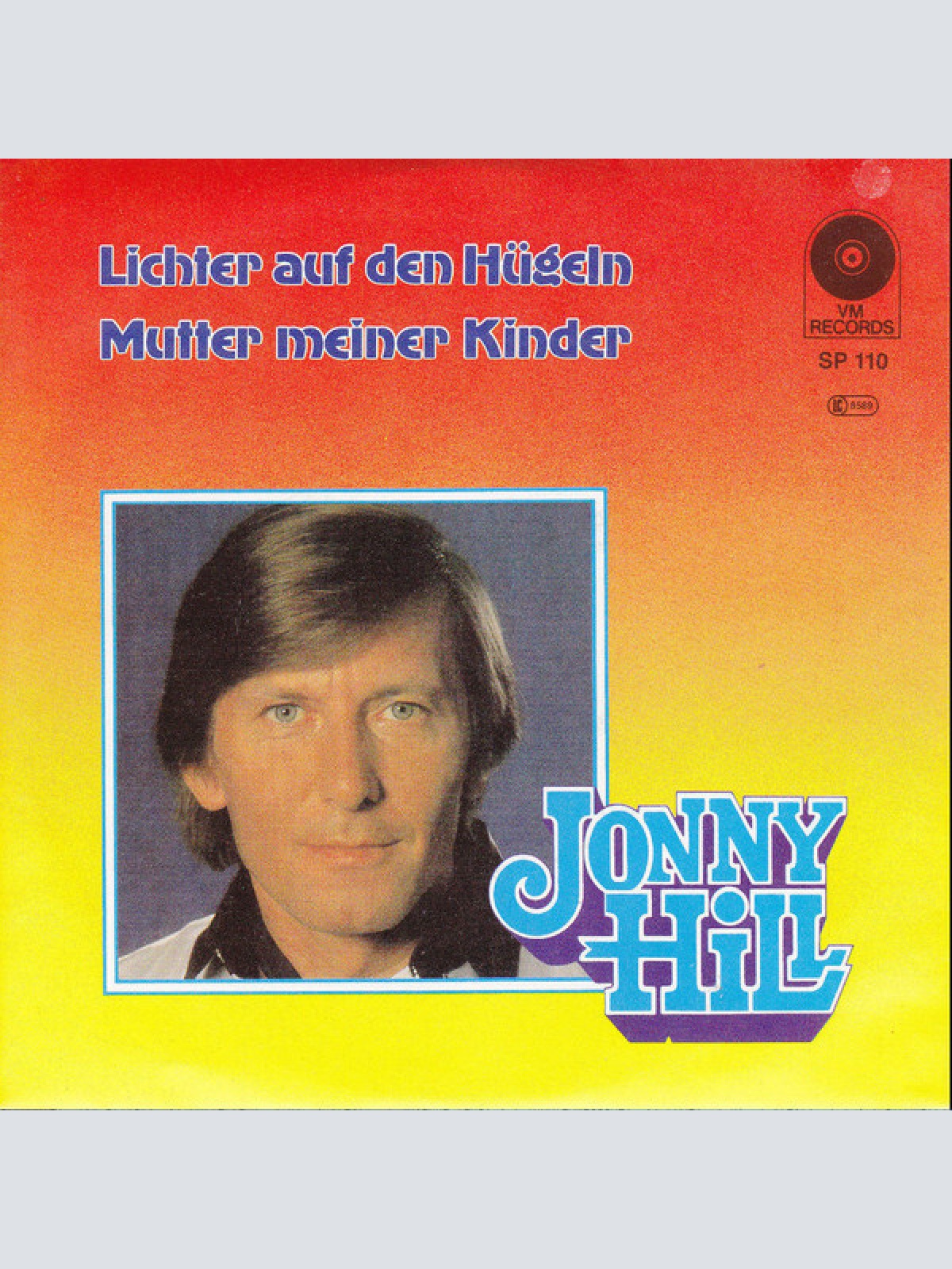 7", Single Jonny Hill - Lichter Auf Den Hügeln / Mutter Meiner Kinder