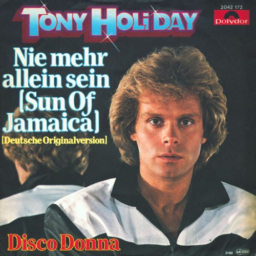 7", Single Tony Holiday - Nie Mehr Allein Sein (Sun Of Jamaica)