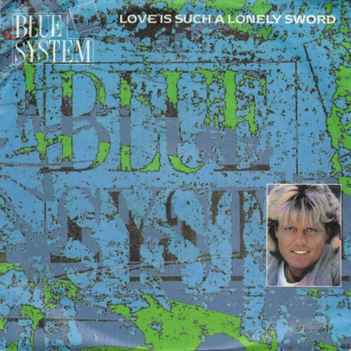 7", Single Blue System - Love Is Such A Lonely Sword