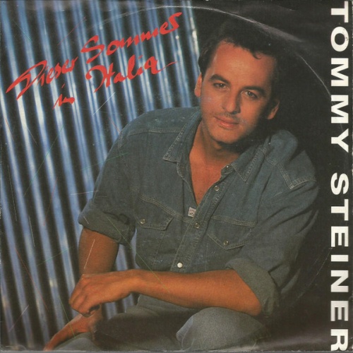 7", Single Tommy Steiner - Dieser Sommer In Italia