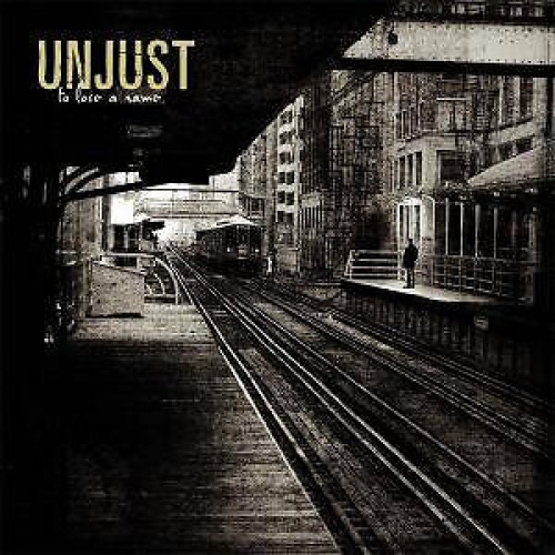 CD, Album Unjust - To Lose A Name
