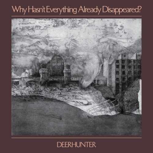 CD, Album Deerhunter - Why Hasn't Everything Already Disappeared?