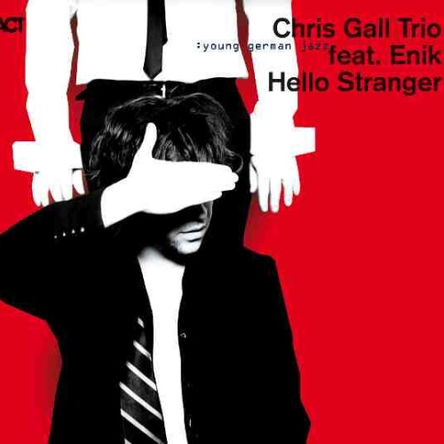 CD, Album Chris Gall Trio feat. Enik - Hello Stranger