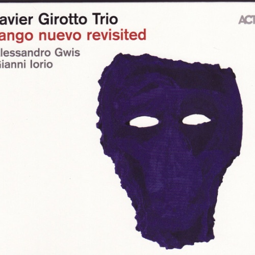 CD, Album Javier Girotto Trio - Tango Nuevo Revisited