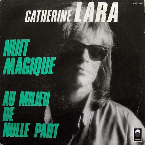 7", Single Catherine Lara - Nuit Magique / Au Milieu De Nulle Part