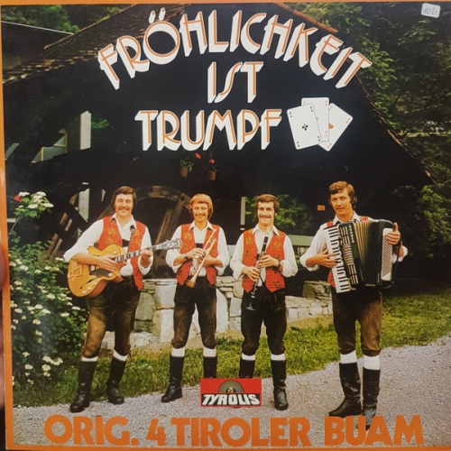 LP Original 4 Tiroler Buam - Fröhlichkeit Ist Trumpf