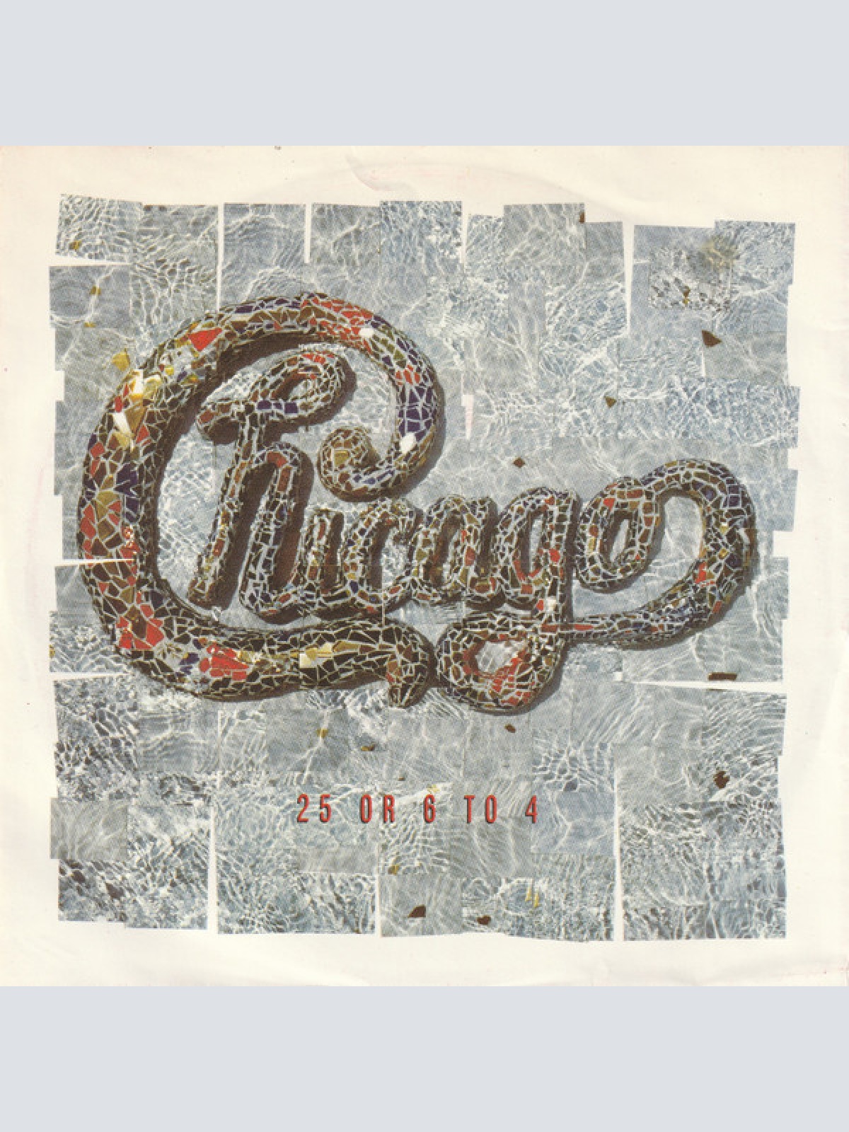 7", Single Chicago (2) - 25 Or 6 To 4