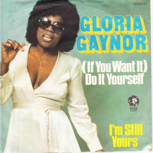 7", Single Gloria Gaynor - (If You Want It) Do It Yourself