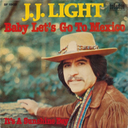 7", Single J. J. Light - Baby Let's Go To Mexico