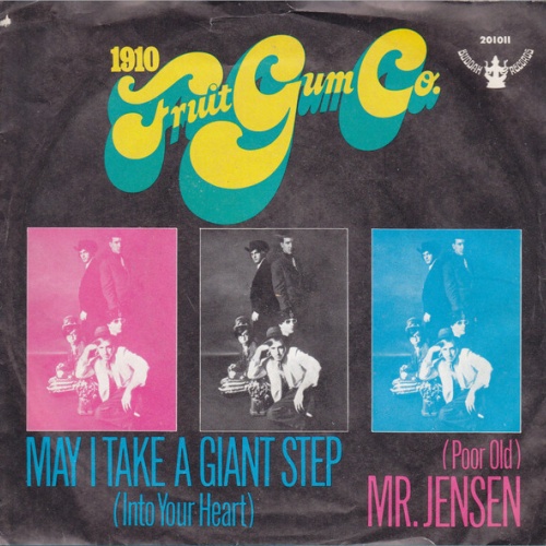 7", Single, Mono 1910 Fruit Gum Co.* - May I Take A Giant Step (Into Your Hea...