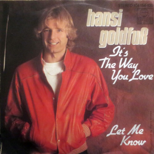 7", Single Hansi Goldfuß - It's The Way You Love / Let Me Know
