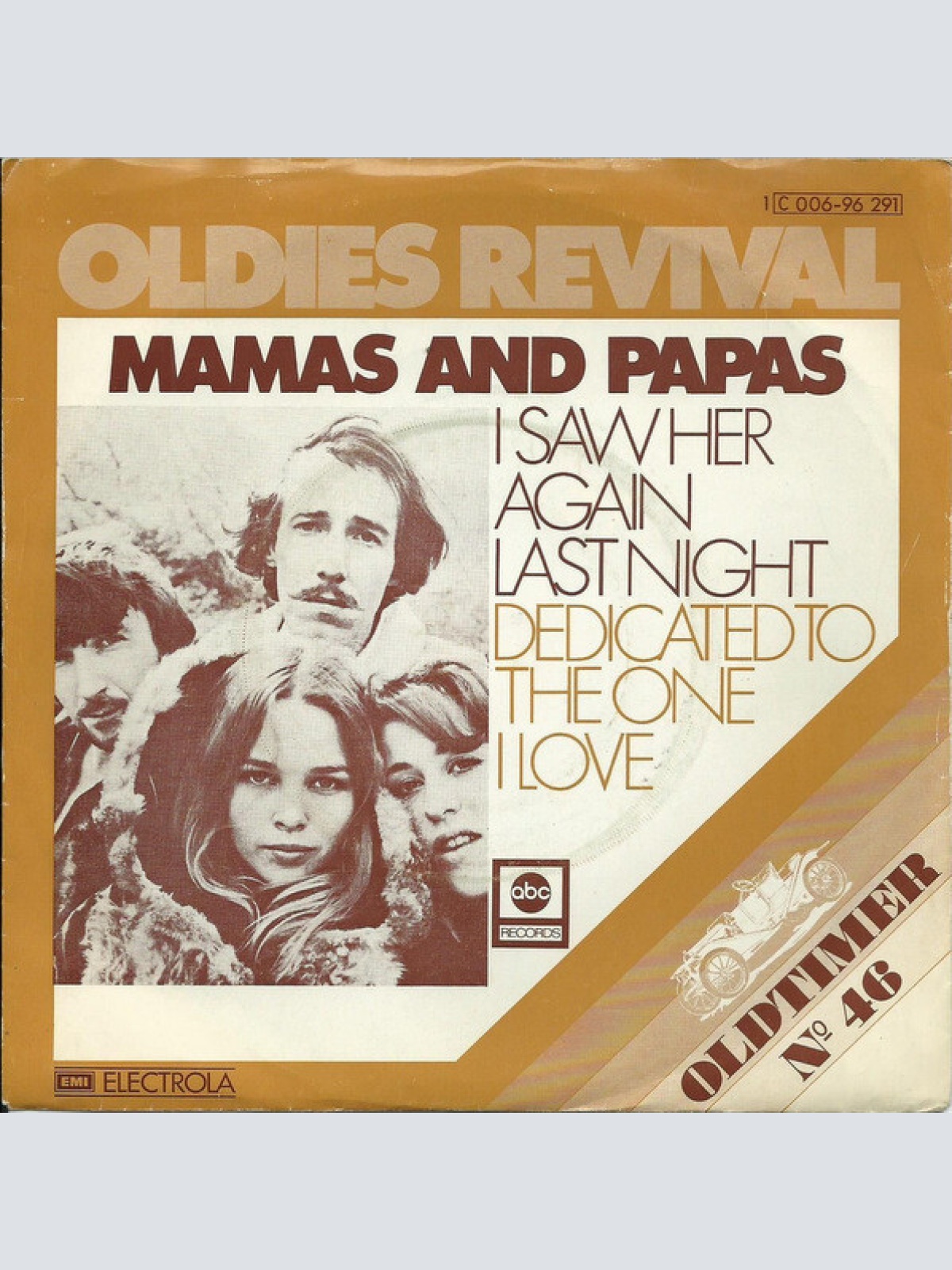 7", Single Mamas And Papas* - I Saw Her Again / Dedicated To The One I Love