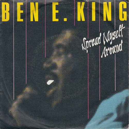 7", Single Ben E. King - Spread Myself Around