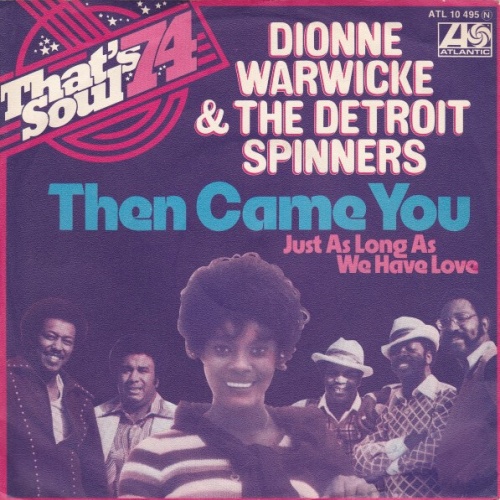 7", Single, Promo Dionne Warwicke* And The Detroit Spinners* - Then Came You