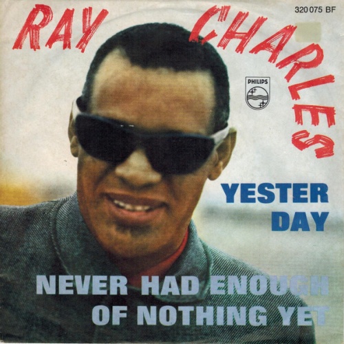 7", Single, Mono, Promo Ray Charles - Yesterday / Never Had Enough Of Nothing...