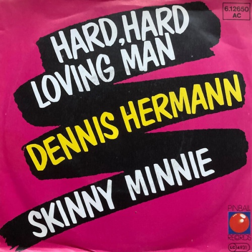 7", Promo Dennis Hermann (2) - Hard, Hard Loving Man / Skinny Minnie