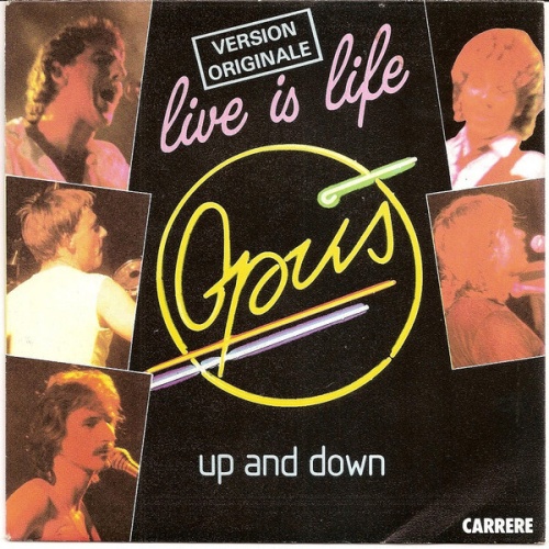 7", Single Opus - Live Is Life / Up And Down