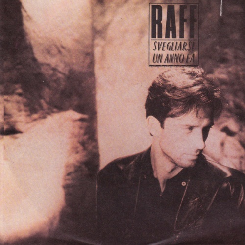 7", Single Raff* - Svegliarsi Un Anno Fa