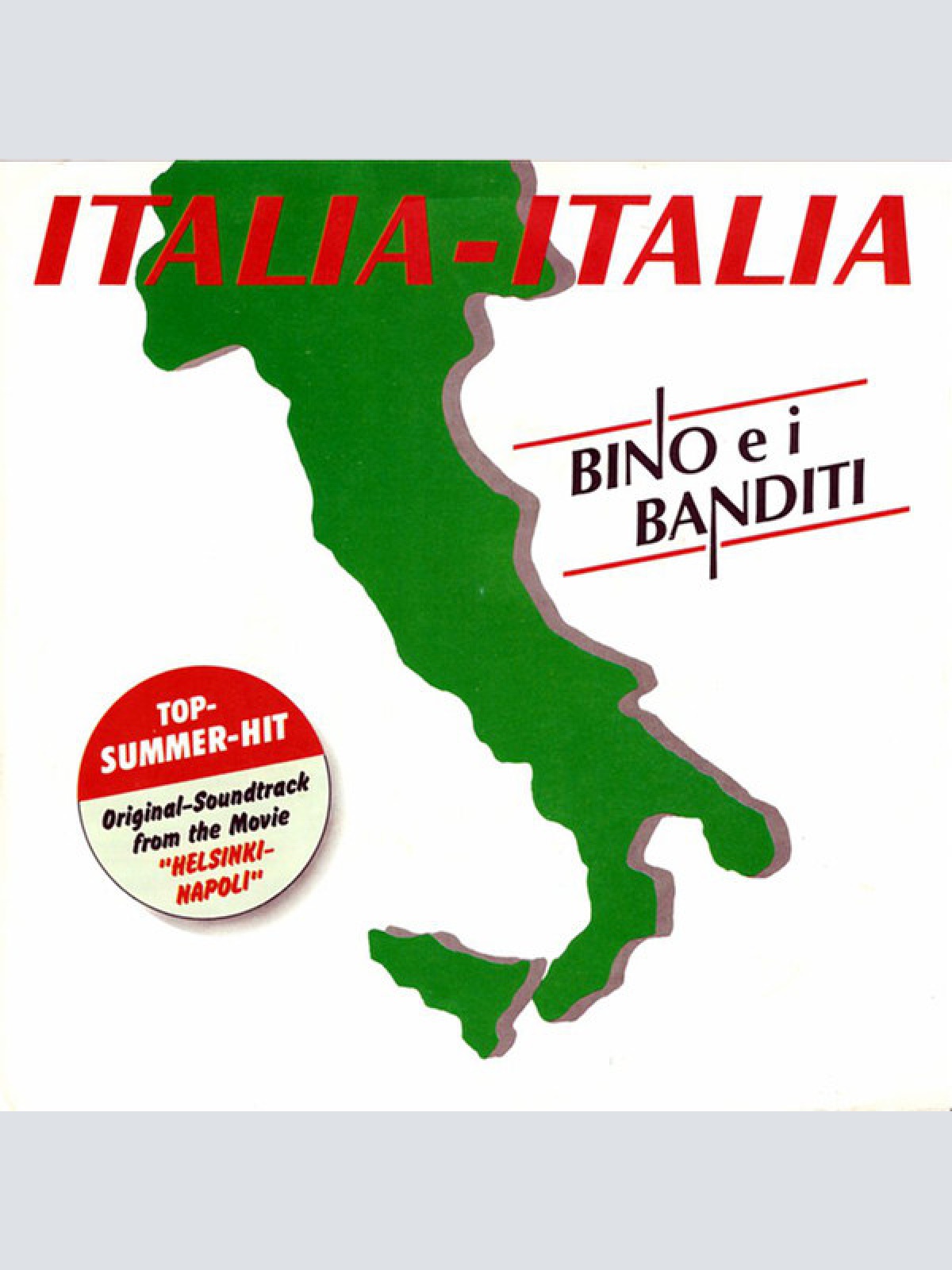 7", Single Bino E I Banditi* - Italia, Italia