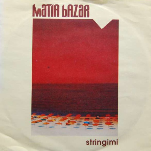 7", Single, Lar Matia Bazar - Stringimi