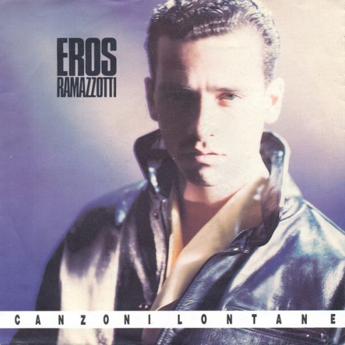 7", Single Eros Ramazzotti - Canzoni Lontane