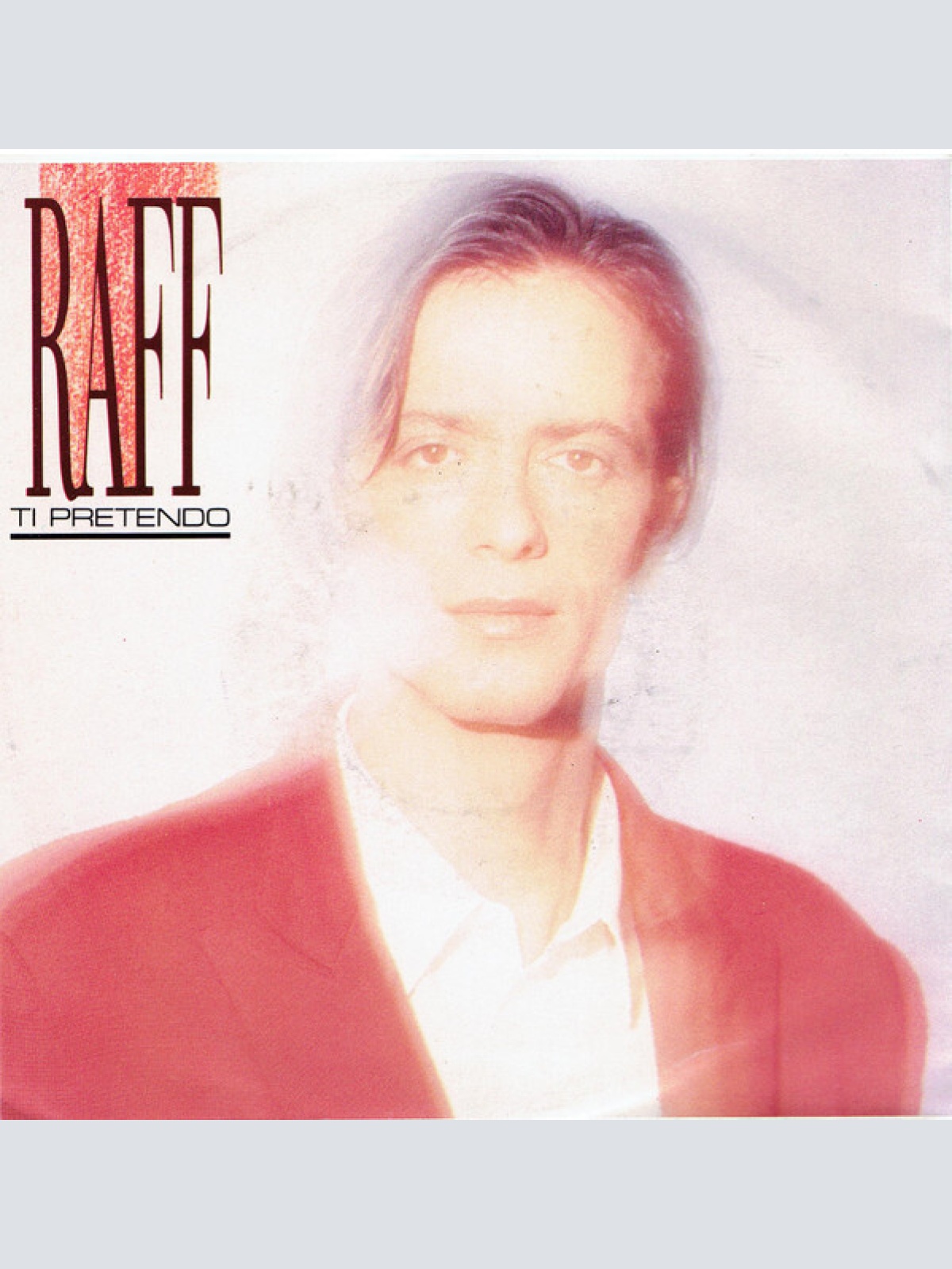 7", Single Raff* - Ti Pretendo