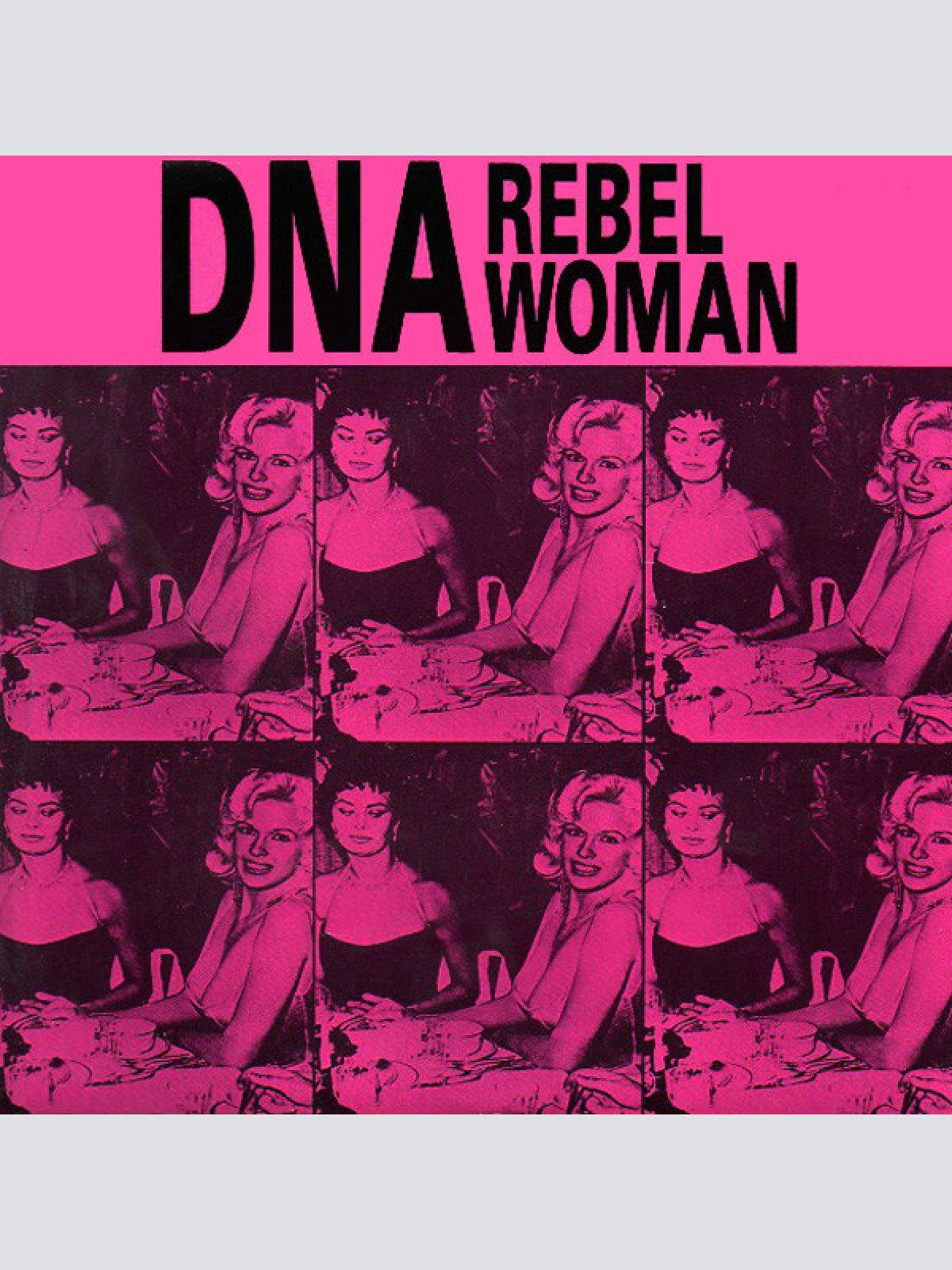 7", Single DNA - Rebel Woman