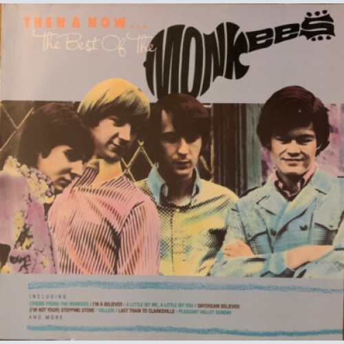 LP, Comp, RE The Monkees - Then & Now... The Best Of The Monkees