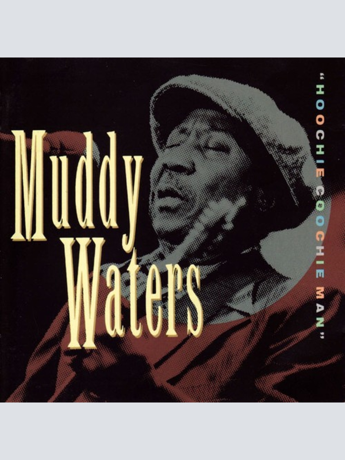 CD, Comp Muddy Waters - Hoochie Coochie Man