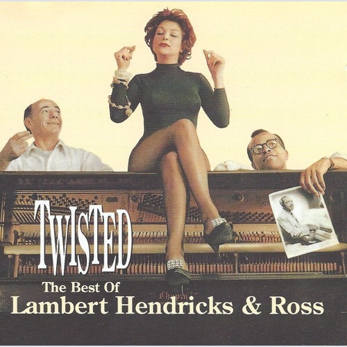 CD, Comp Lambert, Hendricks & Ross - Twisted: The Best Of Lambert, Hendricks ...