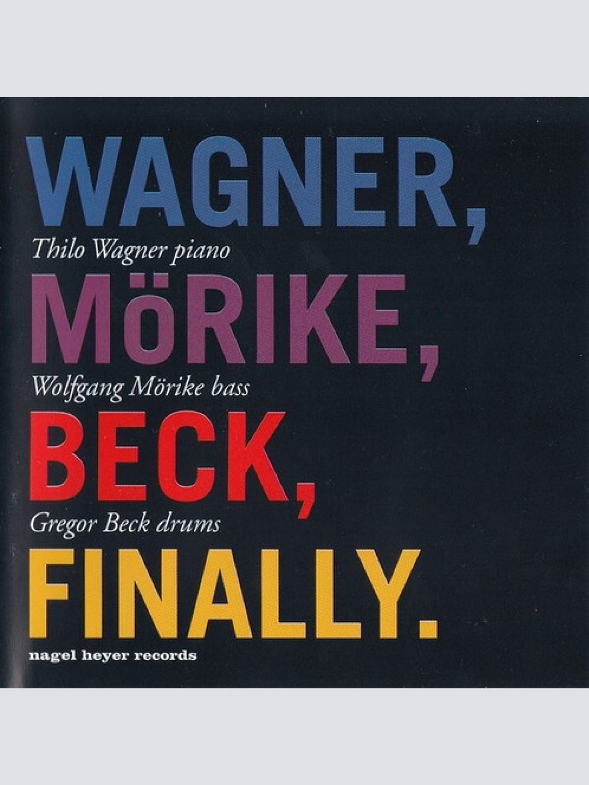 CD, Album Wagner*, Mörike*, Beck* - Finally