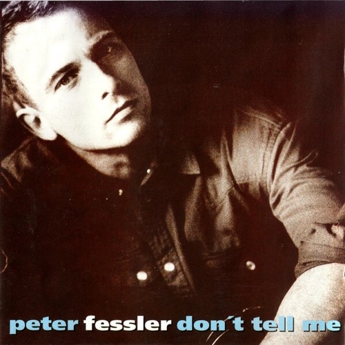 CD Peter Fessler - Don't Tell Me