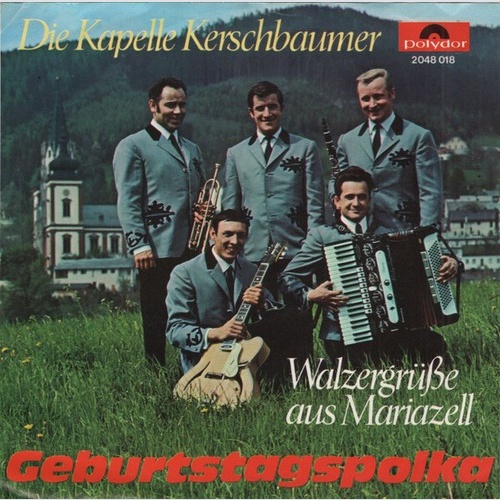 7", Single, Mono Die Kapelle Kerschbaumer - Geburtstagpolka