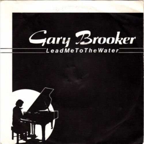 7", Single, Promo Gary Brooker - Lead Me To The Water