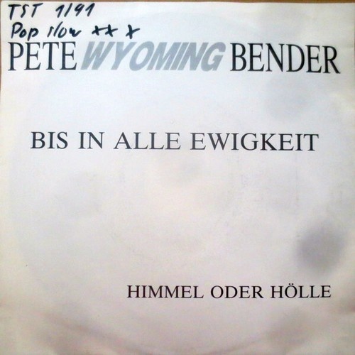 7", Single, Promo Pete Wyoming Bender - Bis In Alle Ewigkeit