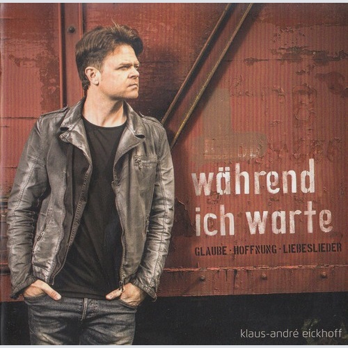 CD, Album Klaus-André Eickhoff - Während Ich Warte