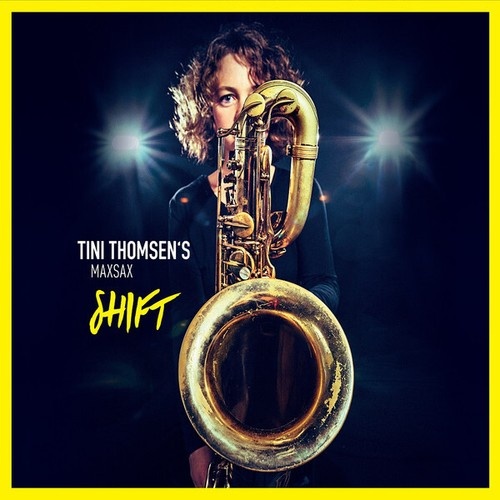 CD, Album Tini Thomsen's Maxsax - Shift