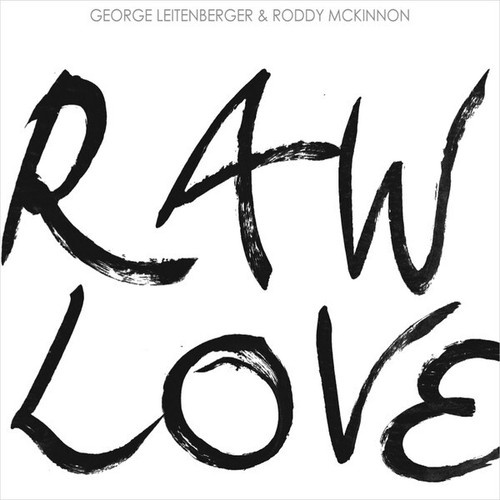 CD, Album George Leitenberger & Roddy McKinnon - Raw Love