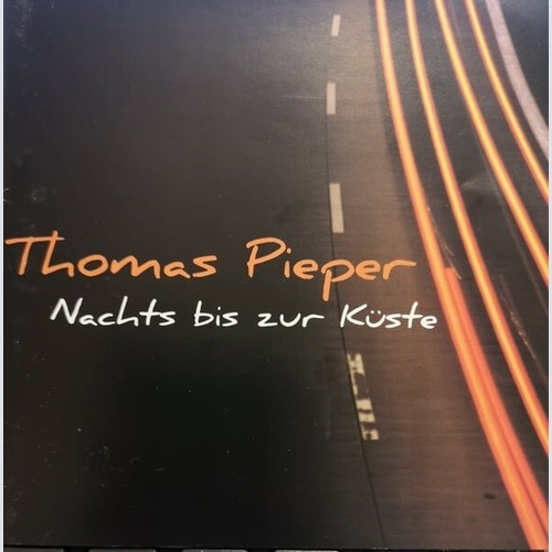 CD, Album Thomas Pieper (4) - Nachts Bis Zur Küste