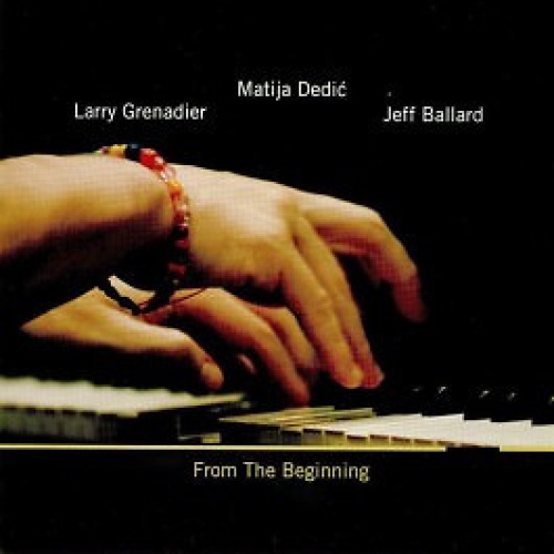 2xCD, Album Larry Grenadier, Matija Dedić, Jeff Ballard - From The Beginning