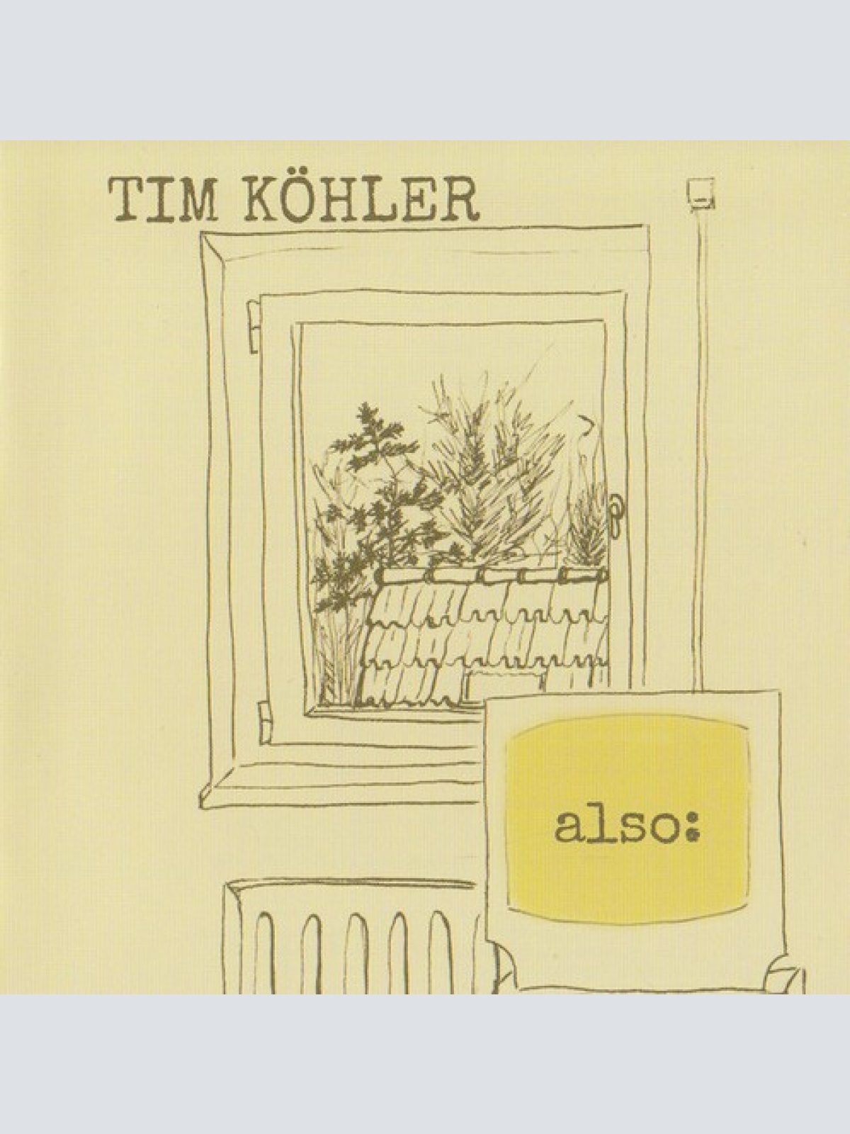 CD, Album Tim Köhler - Also: