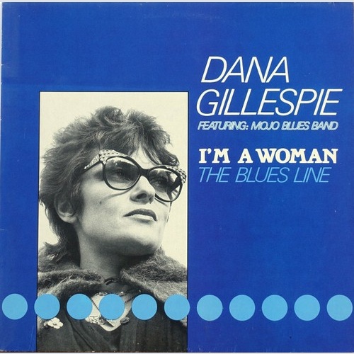 LP, Album Dana Gillespie Featuring: Mojo Blues Band - I'm A Woman (The Blues ...