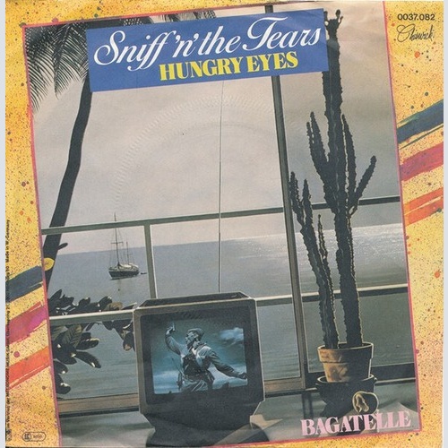 7", Single Sniff 'N' The Tears - Hungry Eyes
