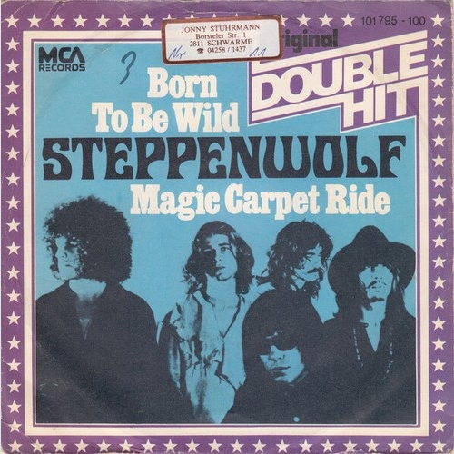 7", Single Steppenwolf - Born To Be Wild / Magic Carpet Ride