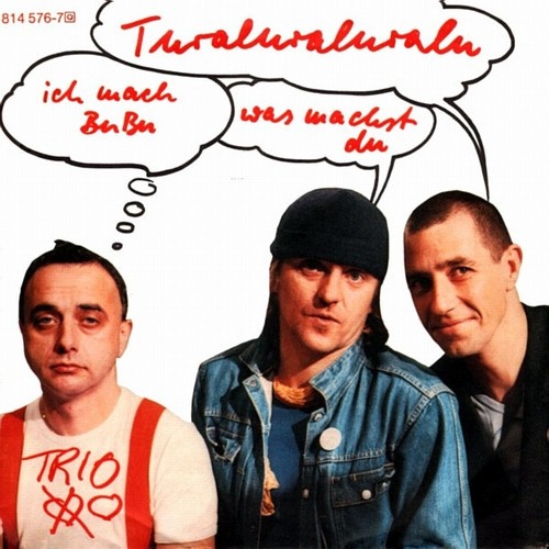 7", Single Trio - Turaluraluralu - Ich Mach BuBu Was Machst Du