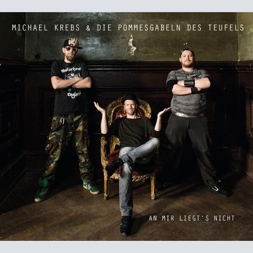 CD, Album Michael Krebs & Die Pommesgabeln Des Teufels - An Mir Liegt's Nicht