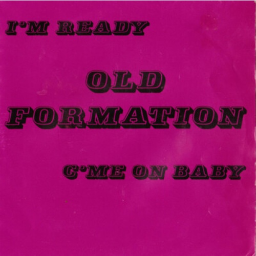 7", Single Old Formation - I'm Ready