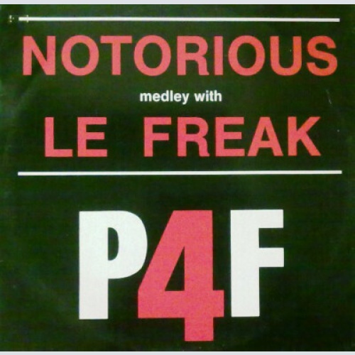 7", Single P4F - Notorious Medley With Le Freak