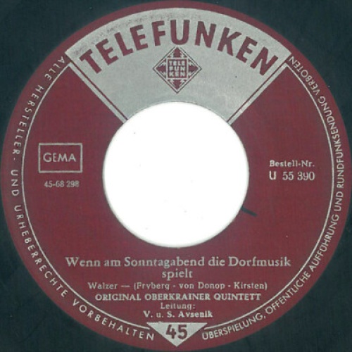 7" Original Oberkrainer Quintett* - Wenn Am Sonntagabend Die Dorfmusik Spielt...